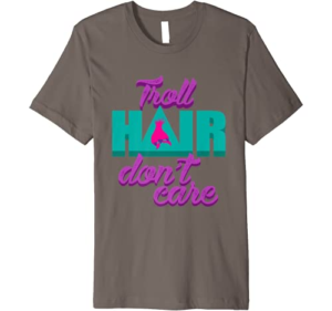 Troll Hair Don't Care Shirt For Messy Hairstyle Men & Women