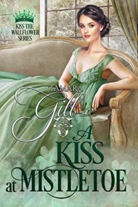 A Kiss at Mistletoe (Kiss the Wallflower Book 2)