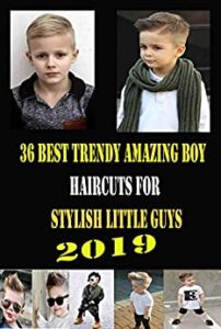 36 Best Trendy Amazing Boy Haircuts For Stylish Little Guys 2019
