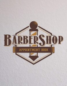 Barber Appointment Book: Barbershop appointment Book Planner & Organizer - Hairstylist Log book