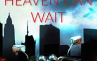 Heaven Can Wait (The Anthem Saga Book 3)