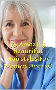 35 Amazing Beautiful Hairstyles For Women Over 70