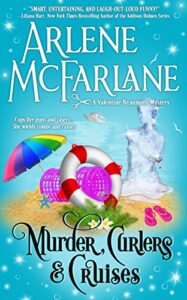 Murder, Curlers, and Cruises: A Valentine Beaumont Mystery (The Murder, Curlers Series Book 3)